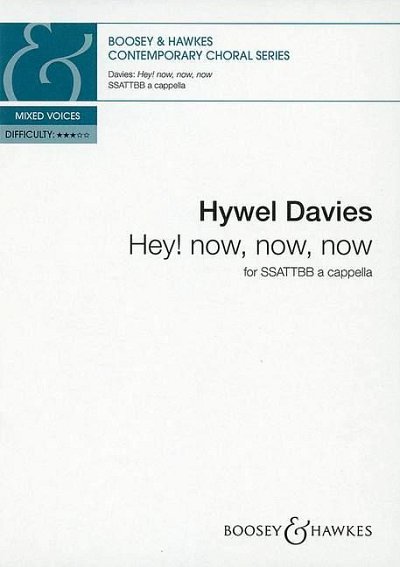 H. Davies: Hey! Now, Now, Now