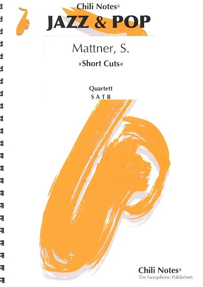 S. Mattner: Short Cuts, 4Sax (Pa+St)