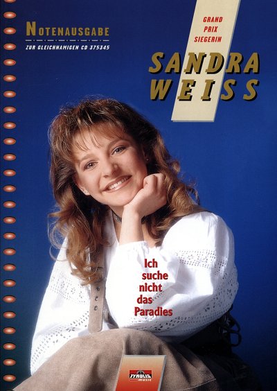 Weiss Sandra: Ich Suche Nicht Das Paradies