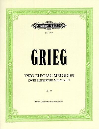 E. Grieg: Zwei elegische Melodien op. 34 Herzwunden / Letzte