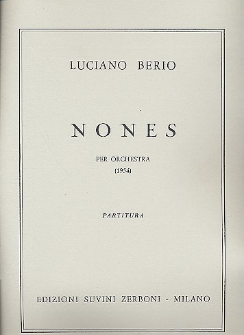 L. Berio: Nones, Sinfo (Part.)