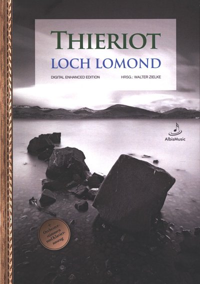 F.H. Thieriot: Loch Lomond op. 13, Sinfo (Part.)