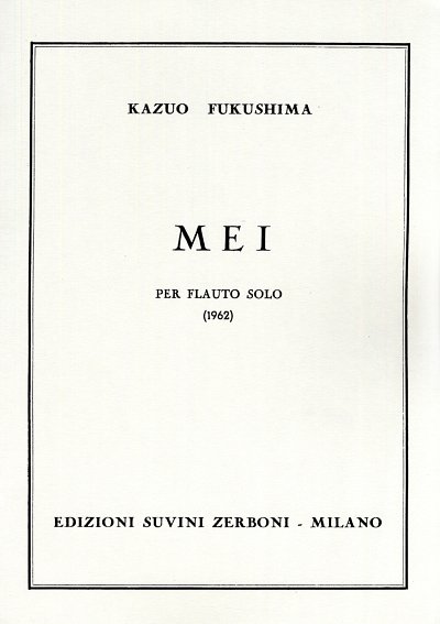 K. Fukushima: Mei (1962) Per Flauto Solo , Fl