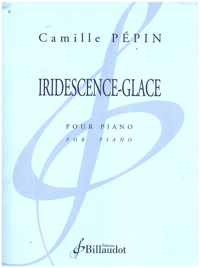 C. Pépin: Iridescense - Glace