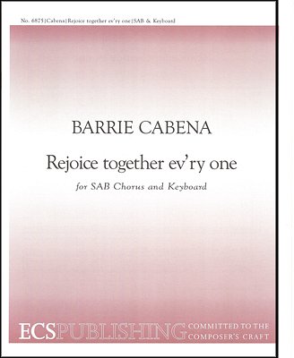 B. Cabena: Rejoice Together Ev'ry One