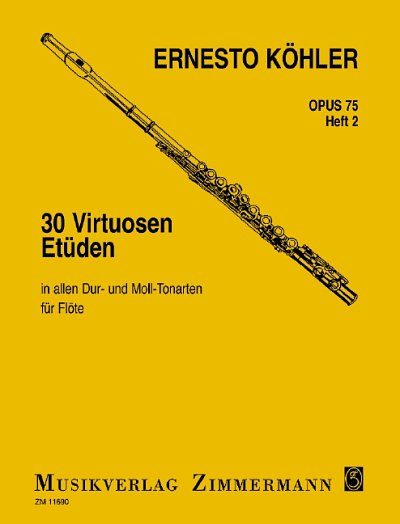 DL: E. Köhler: 30 Virtuosen-Etüden in allen Dur- und Moll-To