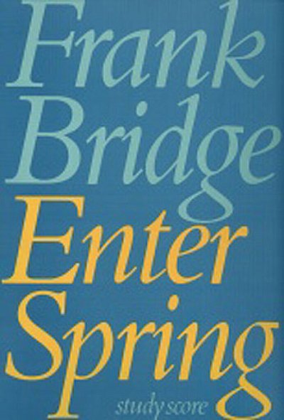 F. Bridge: Enter Spring Rhapsodie (1927)