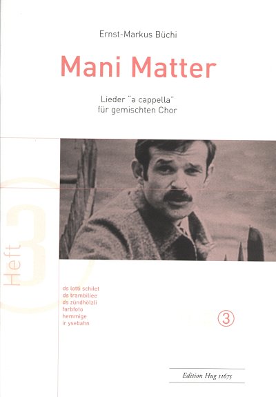 Buechi Ernst Markus: Mani Matter 3 - Lieder A Cappella
