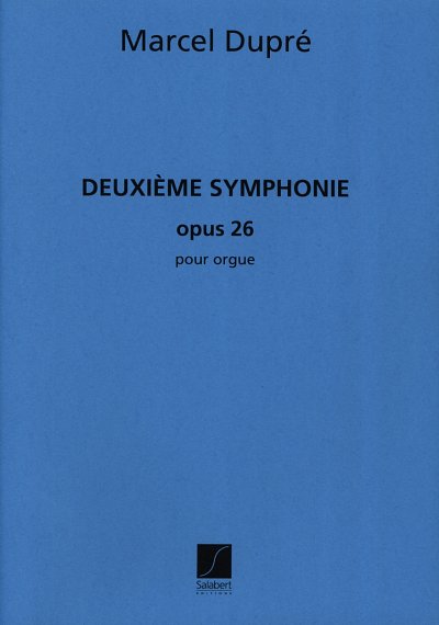 M. Dupre: Deuxieme Symphonie op. 26, Org