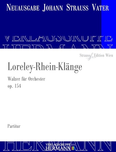 J. Strauß (Vater): Loreley-Rhein-Klänge op. 154, Sinfo (Pa)