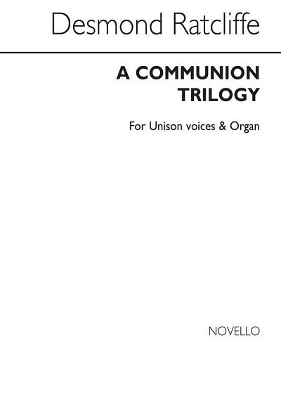 D. Ratcliffe: Communion Trilogy Organ, Ch1Org (Chpa)