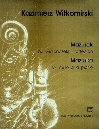 K. Wilkomirski: Mazurka For Cello and Pia, VcKlav (KlavpaSt)