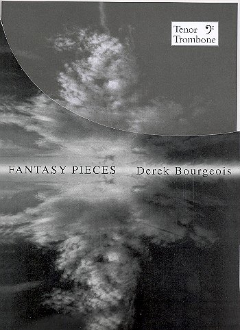 D. Bourgeois: Fantasy Pieces Tenor Trombone Bc