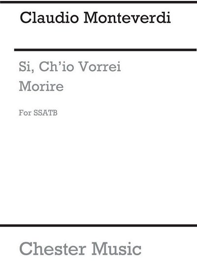 C. Monteverdi: Si, Ch'io Vorrei Morire, GchKlav (Chpa)