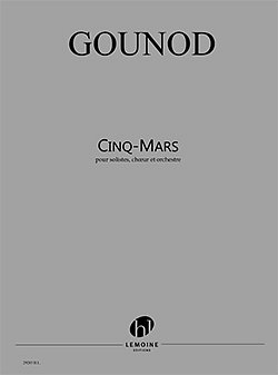 C. Gounod: Cinq Mars, GsGchOrch (Pa+St)