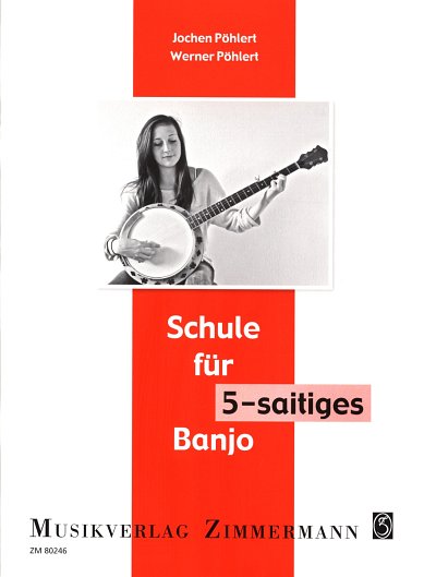 Poehlert W. + Schulte J.: Schule Fuer 5 Saitiges Banjo