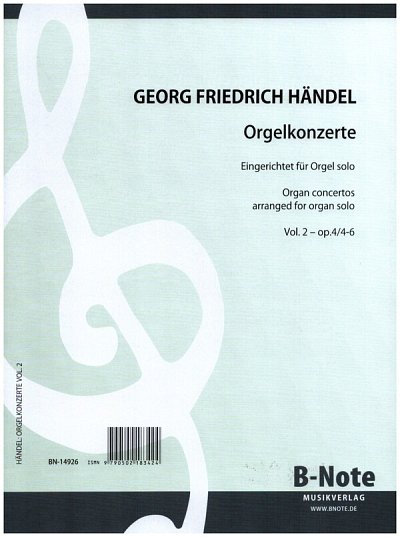 G.F. Handel et al.: Orgelkonzerte op.4/4-6 (Arr. Orgel solo)