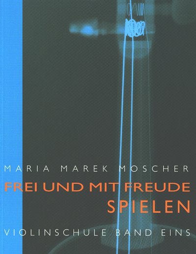 M. Marek Moscher: Frei und mit Freude spielen 1, Viol