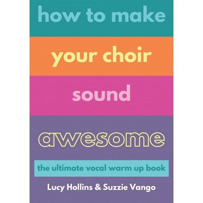 How to Make Your Choir Sound Awesome, Ch