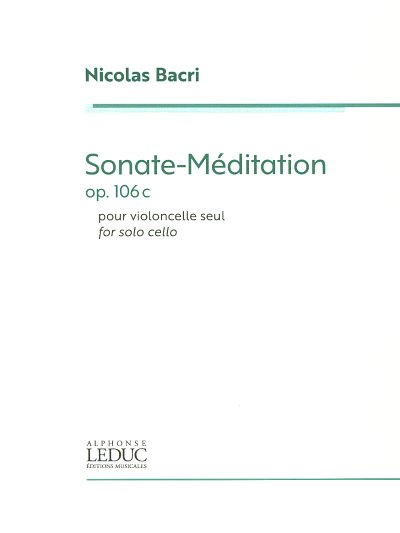 N. Bacri: Sonate-Méditation op. 106c, Vc