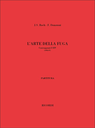 J.S. Bach: L'Arte Della Fuga. Contrappunti I , Sinfo (Part.)
