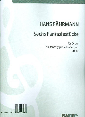 H. Fährmann: Sechs Fantasiestücke für Orgel op.48, Org