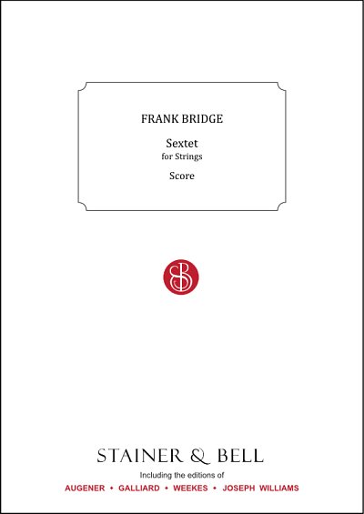 F. Bridge: Sextet, 2Vl2Vle2Vc (Pa+St)