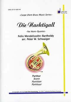 F. Mendelssohn Barth: Die Nachtigall, 4Hrn (Pa+St)