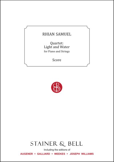 R. Samuel: Quartet: Light and Water, VlVlaVcKlav (KlavpaSt)