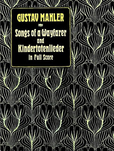 G. Mahler: Songs Of A Wayfarer And Kindertotenlieder (Bu)