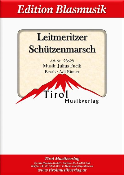 J. Fu_ík: Leitmeritzer Schützenmarsch, Blaso (Dir+St)