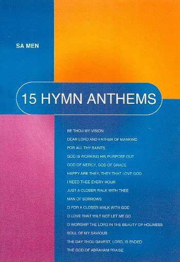 15 Hymn Anthems - SA Men, Gch3Klav (Bu)