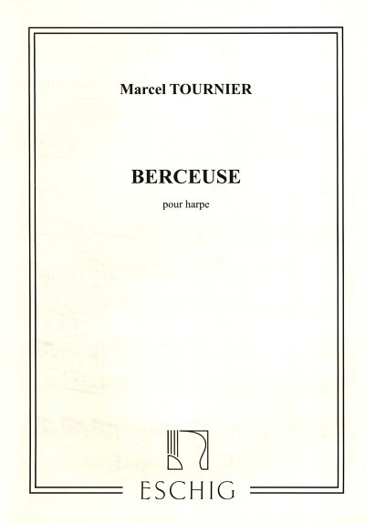 M. Tournier: Berceuse Harpe  (Part.)