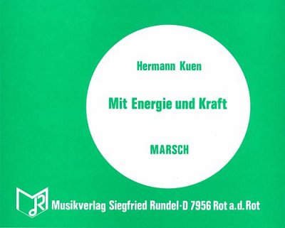Hermann Kuen: Mit Energie und Kraft