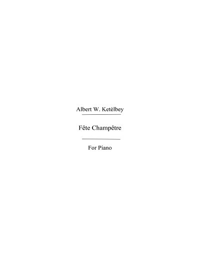 A. Ketèlbey: Fete Champetre, Klav