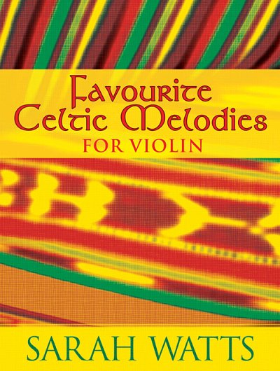 S. Watts: Favourite Celtic Melodies for Violin, Viol
