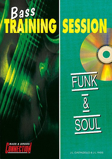 J. Gastaldello: Bass Training Session : Funk, E-Bass (Bu+CD)