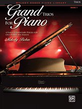 M. Bober: Grand Trios for Piano, Book 1: 4 Early Elementary Pieces for One Piano, Six Hands