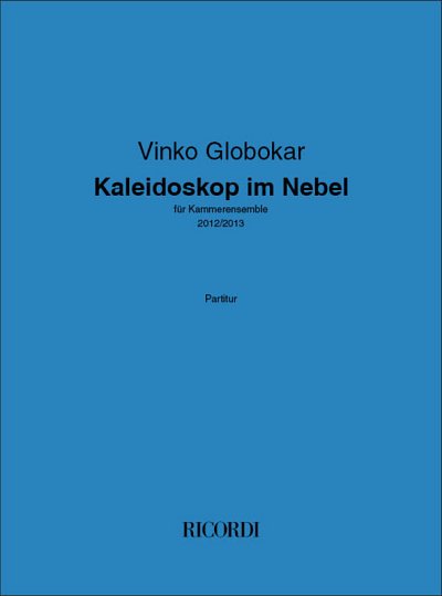 V. Globokar: Kaleidoskop im Nebel, Kamens (Part.)