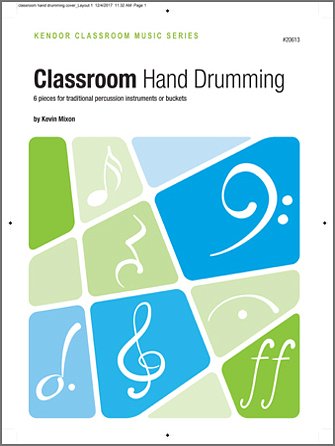 K. Mixon: Classroom Hand Drumming, Schlens (Pa+St)