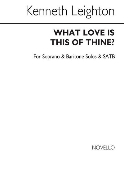K. Leighton: What Love Is This Of Thine? (Chpa)