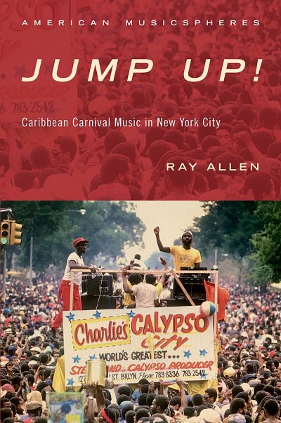 Jump Up! Caribbean Carnival Music in New York (Bu)