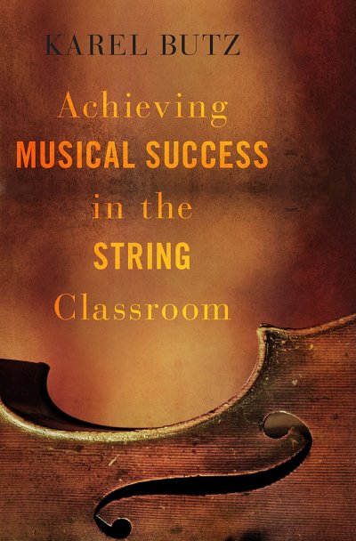 Achieving Musical Success in the String Classroom (Bu)