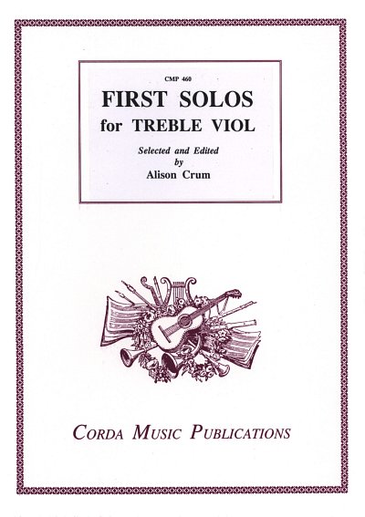 A. Crum: First Solos for Treble Viol, Vdg