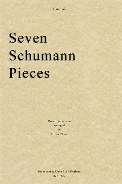 R. Schumann: Seven Schumann Pieces, Opus 68, 3Fl (Pa+St)