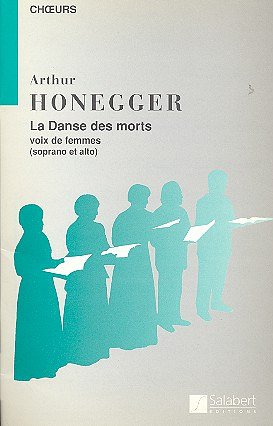 A. Honegger: La Danse Des Morts Soli Chnur-Orch. Cho (Part.)
