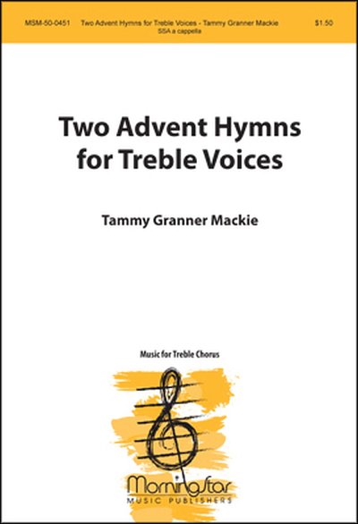 Two Advent Hymns for Treble Voices, Fch (Chpa)