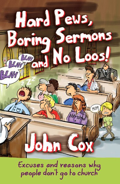 Hard Pews, Boring Sermons And No Loos (Bu)
