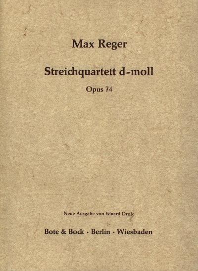 M. Reger: Streichquartett  d-Moll op. 74, 2VlVaVc (Stsatz)