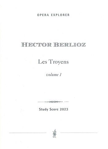 H. Berlioz: Les Troyens